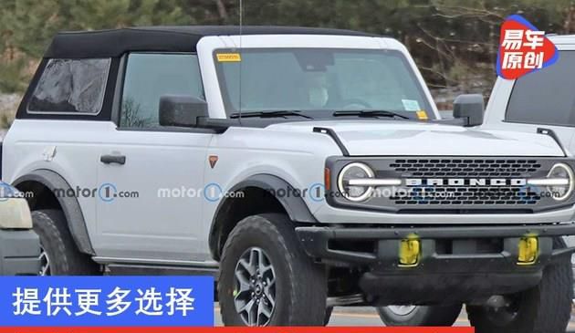提供更多选择 福特Bronco双门软顶车型曝光(图文)